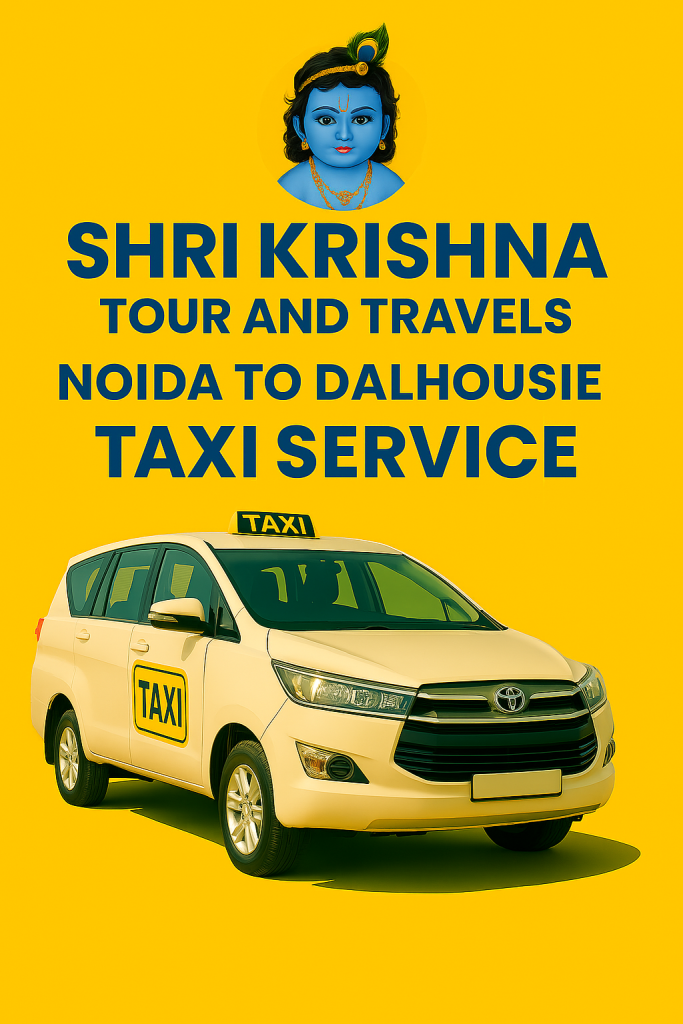 Noida to Dalhousie Taxi Service
